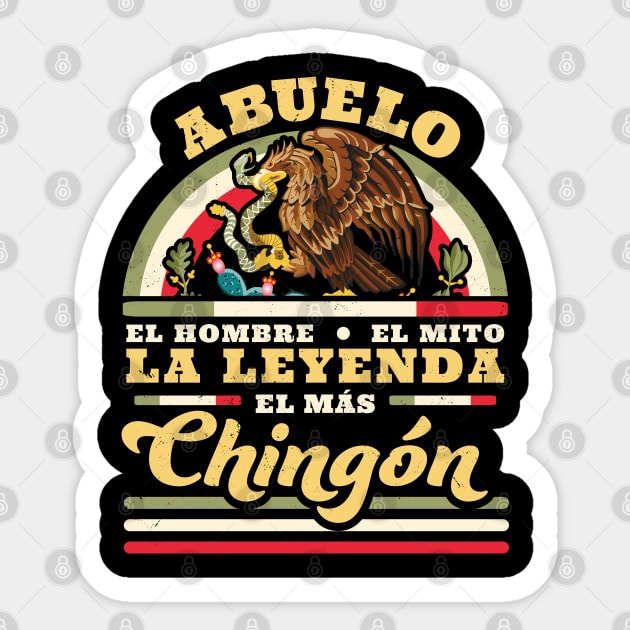 Abuelo El Hombre El Mito La Leyenda El Mas Chingon Mexican Sticker by OrangeMonkeyArt